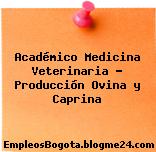 Académico Medicina Veterinaria – Producción Ovina y Caprina