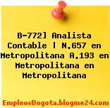 B-772] Analista Contable | N.657 en Metropolitana A.193 en Metropolitana en Metropolitana