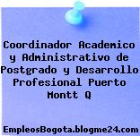 Coordinador Academico y Administrativo de Postgrado y Desarrollo Profesional Puerto Montt Q