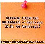 DOCENTE CIENCIAS NATURALES – Santiago (R.M. de Santiago)