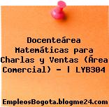 Docenteárea Matemáticas para Charlas y Ventas (Área Comercial) – | LYB304
