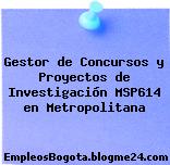 Gestor de Concursos y Proyectos de Investigación MSP614 en Metropolitana