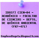 ID937] CIEN-04 – ACADÉMICO – FACULTAD DE CIENCIAS – DEPTO. DE QUÍMICA AMBIENTAL (FKF-471)