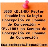 J663 (D.148) Rector Académico Colegio Concepción en Comuna de Concepción – (EV.199) en Comuna de Concepción en Comuna de Concepción