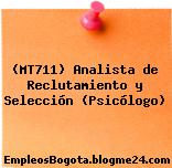 (MT711) Analista de Reclutamiento y Selección (Psicólogo)