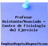Profesor Asistente/Asociado – Centro de Fisiología del Ejercicio