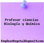 Profesor ciencias Biología y Química