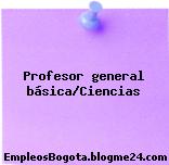 Profesor general básica/Ciencias