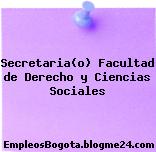 Secretaria(o) Facultad de Derecho y Ciencias Sociales