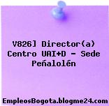 V826] Director(a) Centro UAI+D – Sede Peñalolén