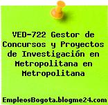 VED-722 Gestor de Concursos y Proyectos de Investigación en Metropolitana en Metropolitana