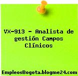 VX-913 – Analista de gestión Campos Clínicos