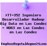 XTT-352 Ingeniero Desarrollador Hadoop Big Data en Las Condes – WD63 en Las Condes en Las Condes