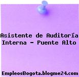 Asistente de Auditoría Interna – Puente Alto