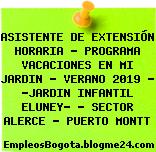ASISTENTE DE EXTENSIÓN HORARIA – PROGRAMA VACACIONES EN MI JARDIN – VERANO 2019 – “JARDIN INFANTIL ELUNEY” – SECTOR ALERCE – PUERTO MONTT