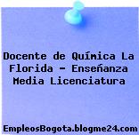 Docente de Química La Florida – Enseñanza Media Licenciatura