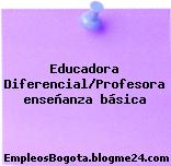 Educadora Diferencial/Profesora enseñanza básica