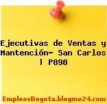 Ejecutivas de Ventas y Mantención- San Carlos | P898