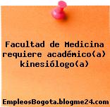 Facultad de Medicina requiere académico(a) kinesiólogo(a)