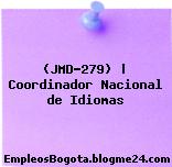 (JMD-279) | Coordinador Nacional de Idiomas