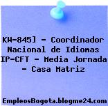 KW-845] – Coordinador Nacional de Idiomas IP-CFT – Media Jornada – Casa Matriz