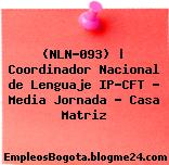 (NLN-093) | Coordinador Nacional de Lenguaje IP-CFT – Media Jornada – Casa Matriz