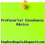 Profesor(a) Enseñanza Básica