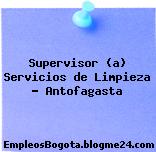 Supervisor (a) Servicios de Limpieza – Antofagasta