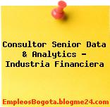 Consultor Senior Data & Analytics – Industria Financiera