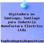Digitadora en Santiago, Santiago para Industria Manufactura Electrica Ltda