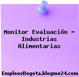 Monitor Evaluación – Industrias Alimentarias