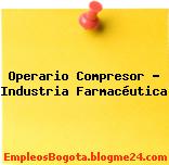 Operario Compresor – Industria Farmacéutica