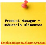 Product Manager – Industria Alimentos