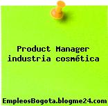 Product Manager industria cosmética