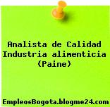 Analista de Calidad Industria alimenticia (Paine)