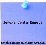Jefe/a Venta Remota