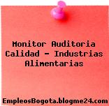 Monitor Auditoria Calidad – Industrias Alimentarias