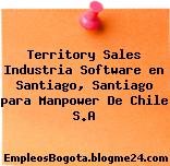Territory Sales Industria Software en Santiago, Santiago para Manpower De Chile S.A