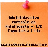 Administrativo contable en Antofagasta – ICK Ingenieria Ltda
