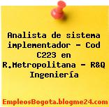 Analista de sistema implementador – Cod C223 en R.Metropolitana – R&Q Ingeniería