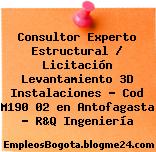 Consultor Experto Estructural / Licitación Levantamiento 3D Instalaciones – Cod M190 02 en Antofagasta – R&Q Ingeniería