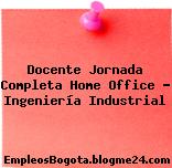 Docente Jornada Completa Home Office – Ingeniería Industrial