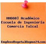 HH660] Académico Escuela de Ingeniería Comercia Talcal