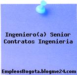 Ingeniero(a) Senior Contratos Ingenieria