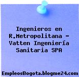 Ingenieros en R.Metropolitana – Vatten Ingeniería Sanitaria SPA