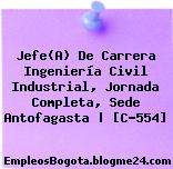Jefe(A) De Carrera Ingeniería Civil Industrial, Jornada Completa, Sede Antofagasta | [C-554]