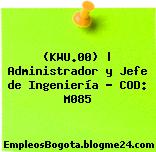(KWU.00) | Administrador y Jefe de Ingeniería – COD: M085