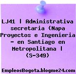 LJ41 | Administrativa secretaria (Napa Proyectos e Ingenieria ? en Santiago en Metropolitana | (S-349)