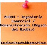MU944 – Ingeniería Comercial / Administración (Región del BíoBío)