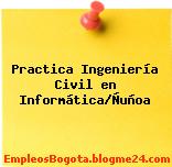 Practica Ingeniería Civil en Informática/Ñuñoa
